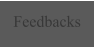 Feedbacks